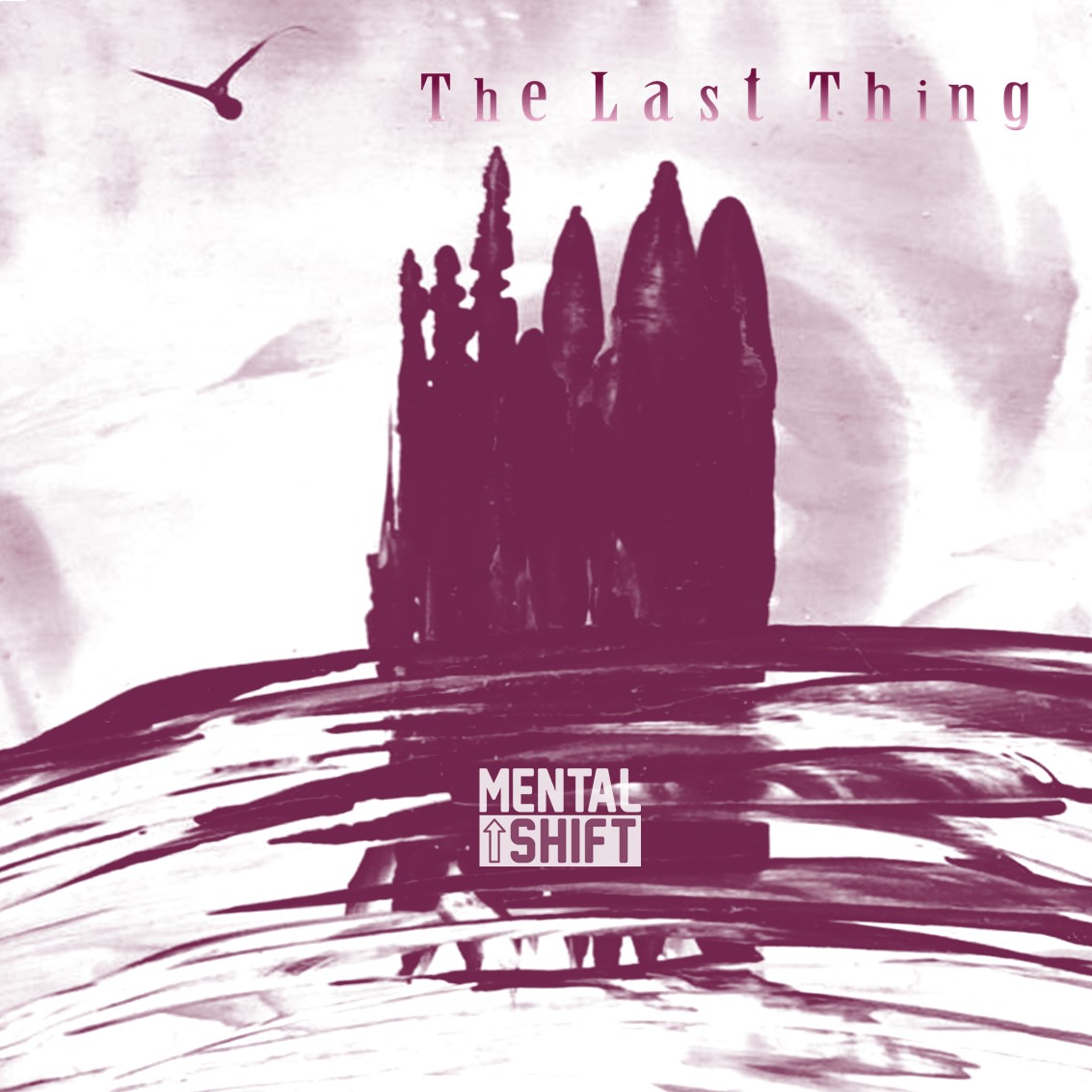 Artwork of The Last Thing by Mental Shift
